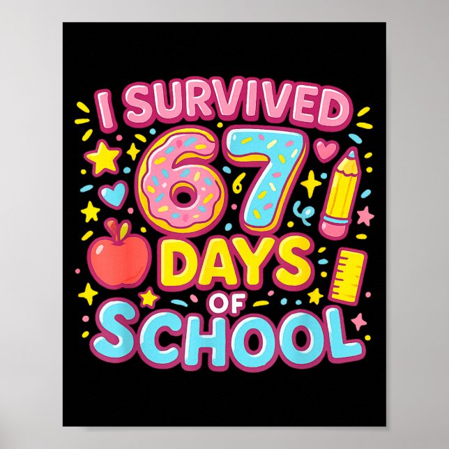 Poster I Survived 67 Days Of School Teachers Students  (Frente)