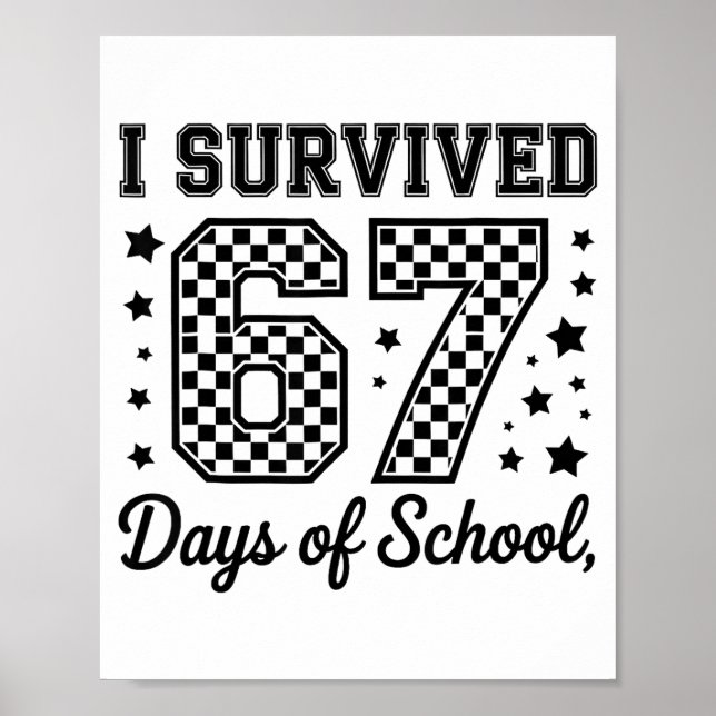 Poster I Survived 67 Days Of School Teachers Students  (Frente)