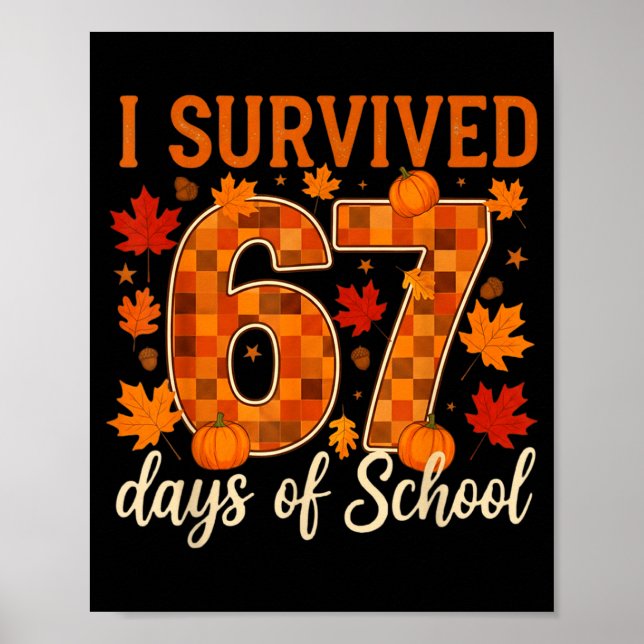 Poster I Survived 67 Days Of School Thanksgiving Funny 6  (Frente)