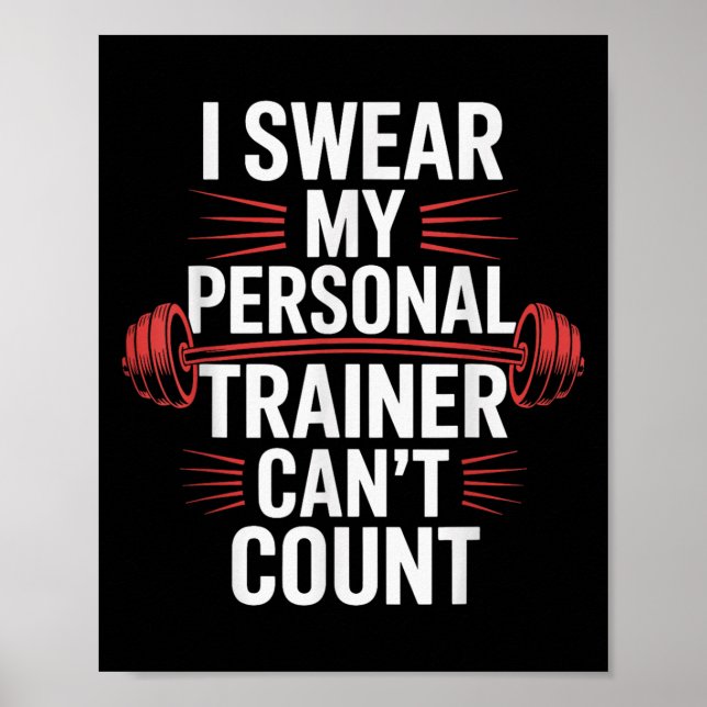 Poster I Swear My Trainer Can't Count Gym  (Frente)