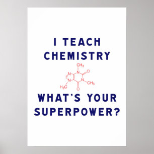 Póster I Teach Chemistry What's Your Superpower?