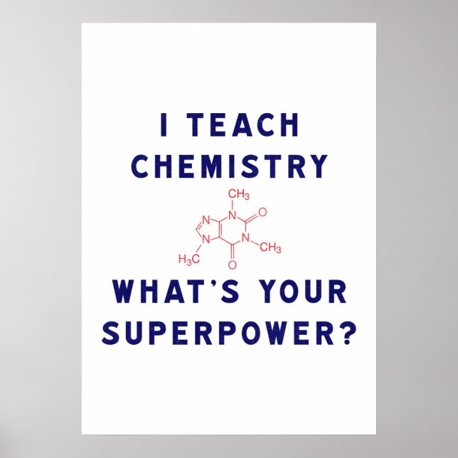 Póster I Teach Chemistry What's Your Superpower? (Frente)