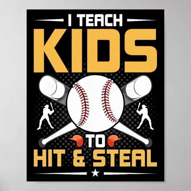 Poster I Teach Kids To Hit And Steal Sell Coach  (Frente)