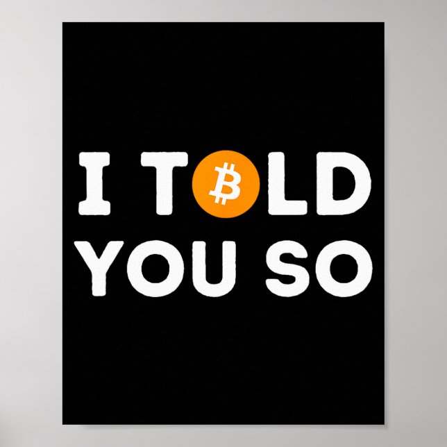 Poster I Told You So - Funny Crypto Trader Btc Bitcoin In (Frente)