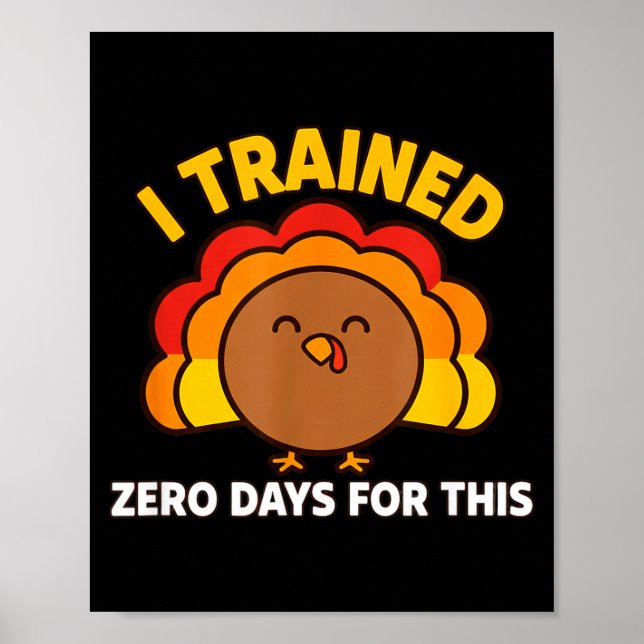 Poster I Trained Zero Days For This Funny Thanksgiving Tu (Frente)