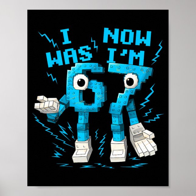 Poster I Was 6 Now I'm 7 67 Six Seven 7 Years Old Birthda (Frente)