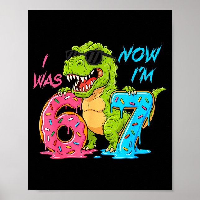 Poster I Was Six Now I'm Seven T-rex Dinosaur 67 Meme 7th (Frente)