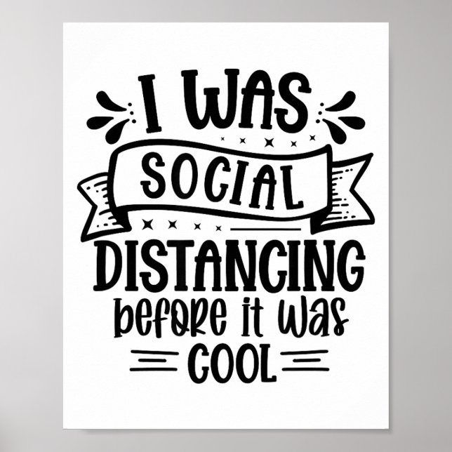 Poster I Was Social Distancing Before It Was Cool  (Frente)