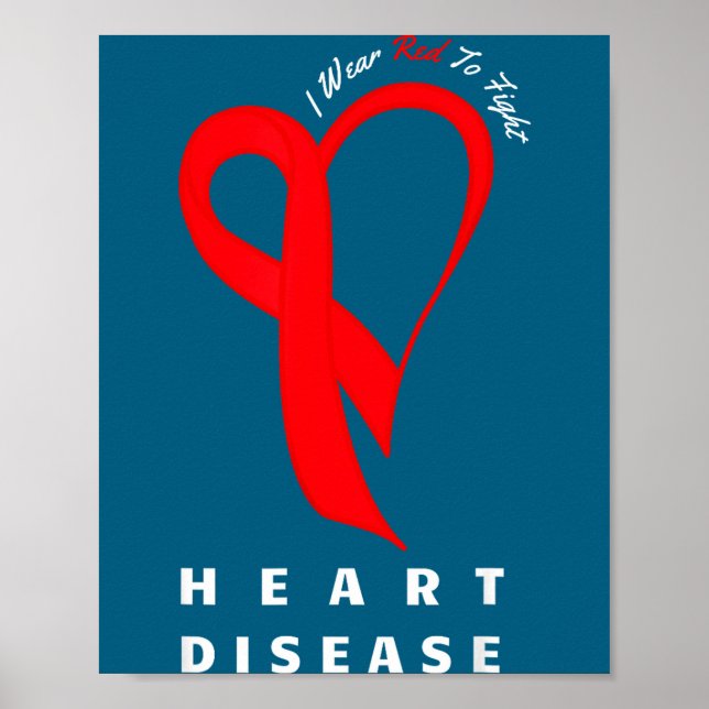 Poster I Wear Red To Fight Heart Disease Awareness Chd Ri (Frente)
