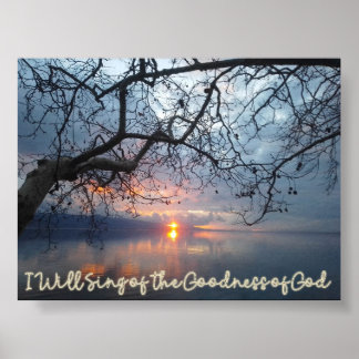Poster I Will Sing of the Goodness of God