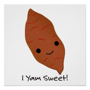 Póster I Yam Sweet Cute Kawaii Sweet