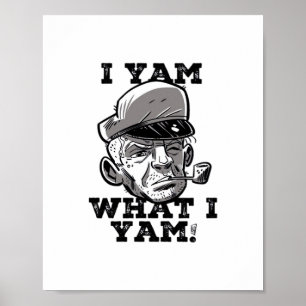 Poster I Yam What I Yam Classic Meme Design