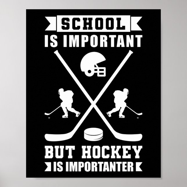 Poster Ice School Is Important But Hockey Is Importanter (Frente)