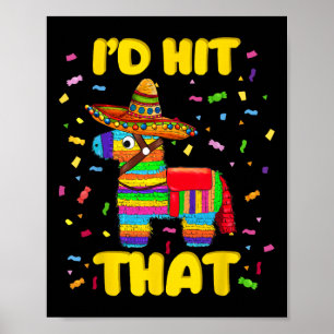 Poster Id Atingiu Que Pinata Pinata Costume Cinco De Mayo