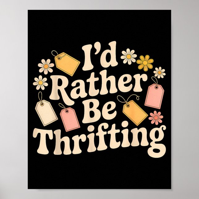 Poster I'd Rather Be Thrifting  (Frente)