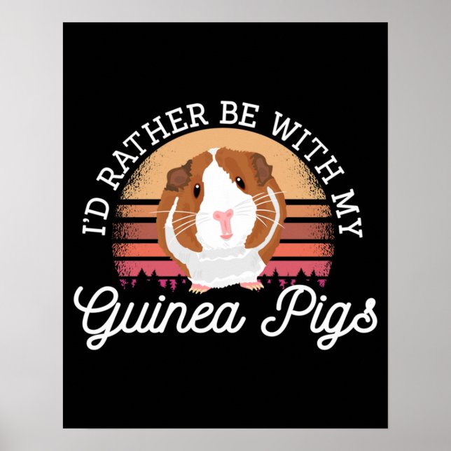 Poster I'd rather be with my Guinea Pig Cavy Roddent (Frente)