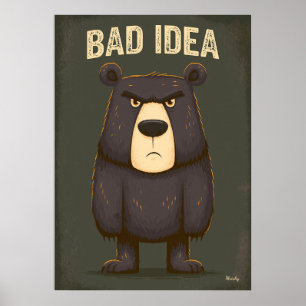Poster Ideia Ruim – Arte de Personagem de Urso Engraçado 