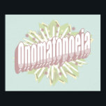 Poster Idioma Inglês da Explosão de Onomatopoeia<br><div class="desc">Esta é parte da minha estrutura em inglês,  coleção de regras gramaticais. A palavra onomatopeia no centro de uma explosão estelar,  que vocês podem ver em um gibi. Onomatopeia é quando uma palavra parece ou soa como seu significado.</div>