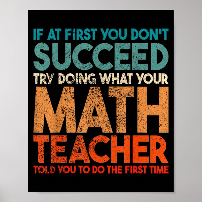 Poster If At First You Don't Succeed Try Doing Funny Math (Frente)