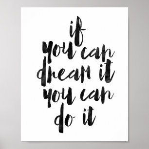 Poster If You Can Dream It You Can Do It