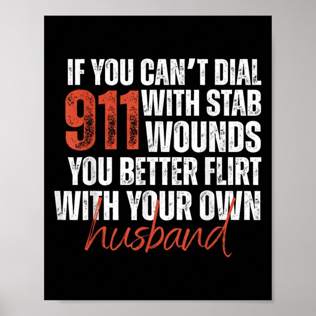 Poster If You Can't Dial 911 With Stab Wounds You Better  (Frente)