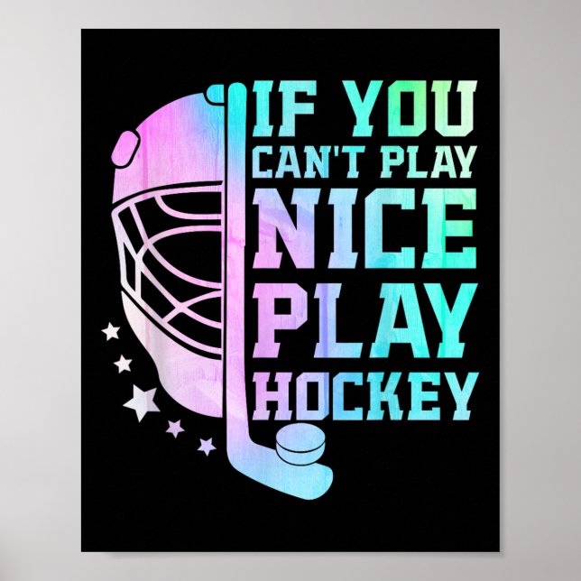 Poster If You Can't Play Nice Play Hockey Funny Ice Hocke (Frente)