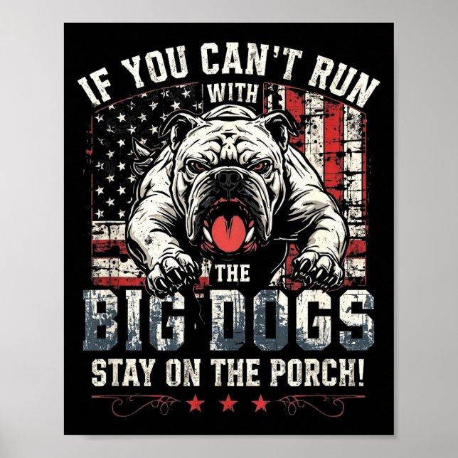Poster If You Can't Run With The Big Dog Stay On The Rch  (Frente)