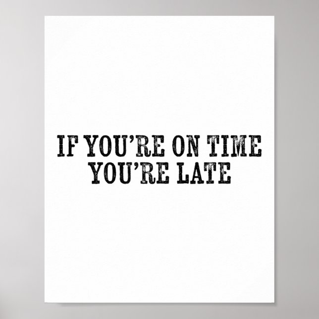Poster If You're On Time You're Late Military Moto Motiva (Frente)