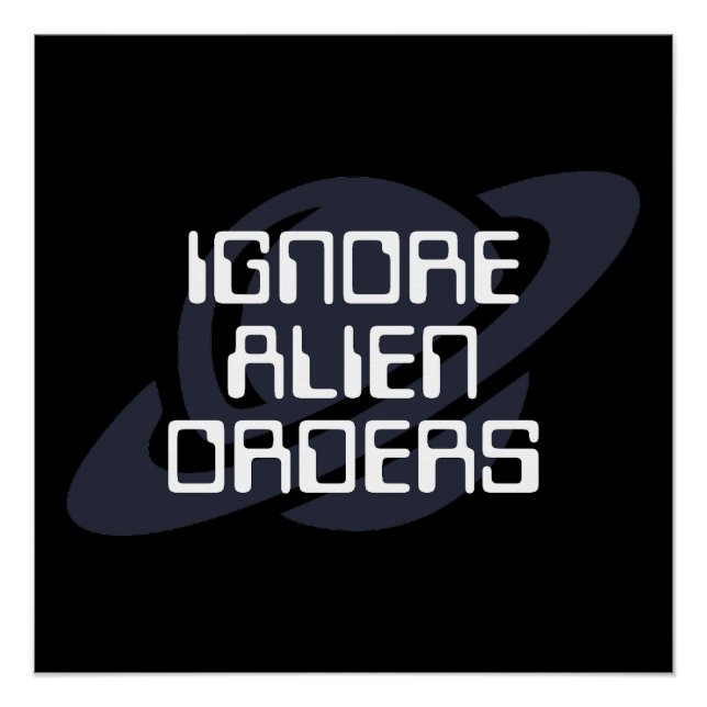 Póster Ignorar ordens alienígenas (Frente)