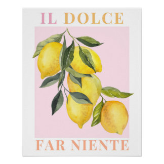Póster Il Dolce Far Niente, Lemon Poster, Itália Art
