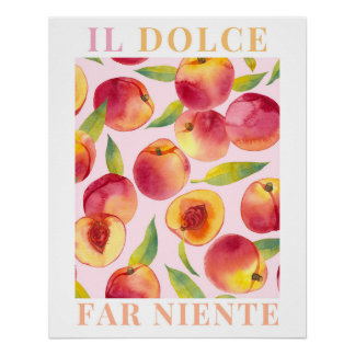Póster Il Dolce Far Niente, Peach Poster Wall Art Italian
