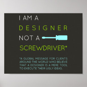 Póster I'm a Designer, not a screwdriver