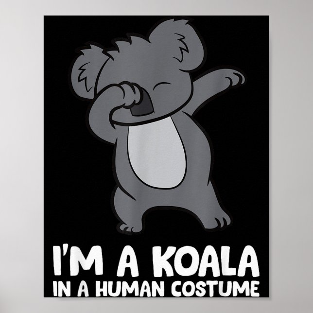 Poster I'm A Koala In A Human Costume Funny Koala  (Frente)