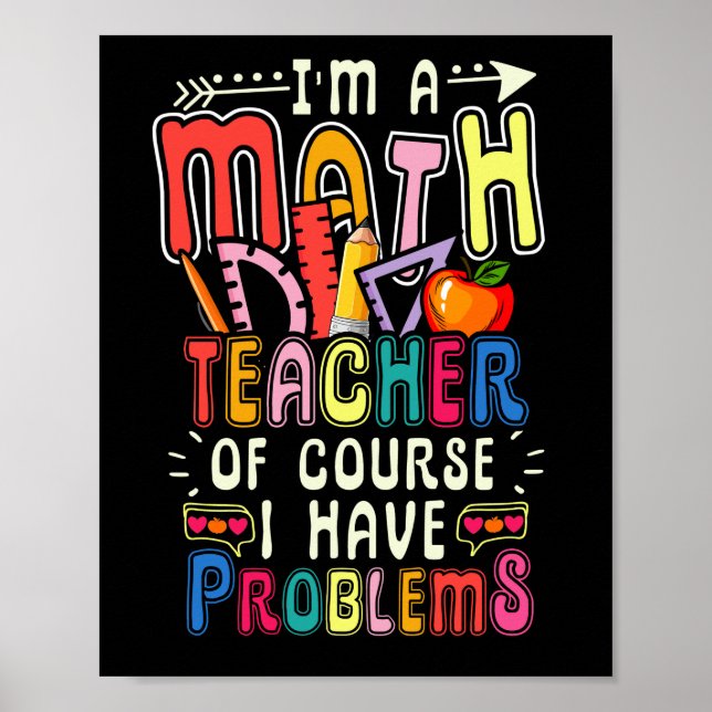 Poster I'm a Math Teacher of Course I Have Problems   Mat (Frente)