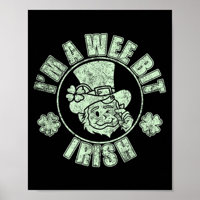 Poster Im A Wee Bit Irish Funny St. Patricks Day Sayings  (Frente)