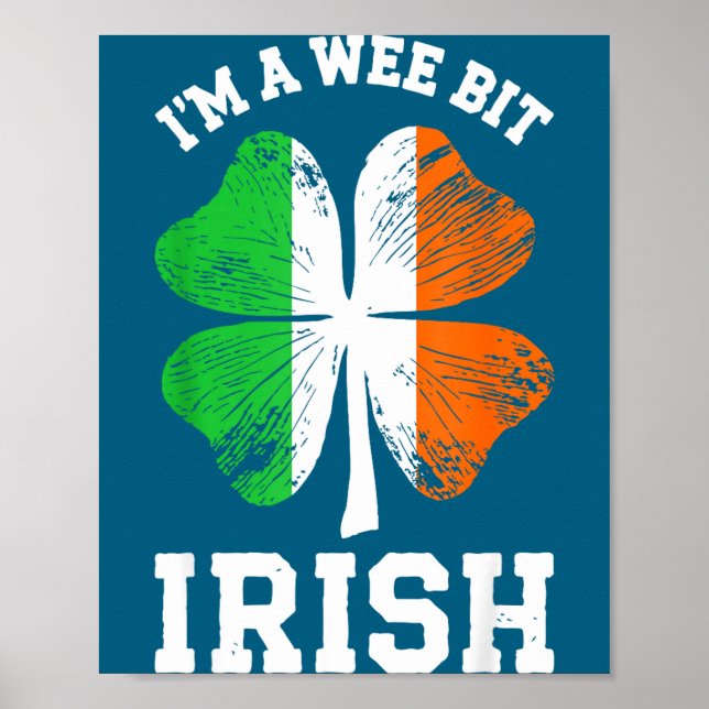 Poster I'm A Wee Bit Irish Shirt Men Women Kids St Patric (Frente)