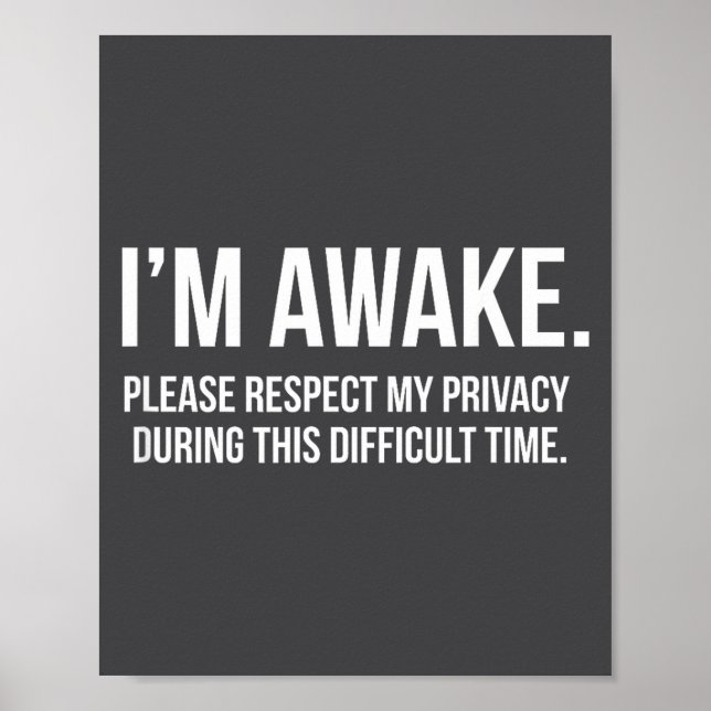 Poster I'm Awake Respect My Privacy Funny Sleep Deprivati (Frente)