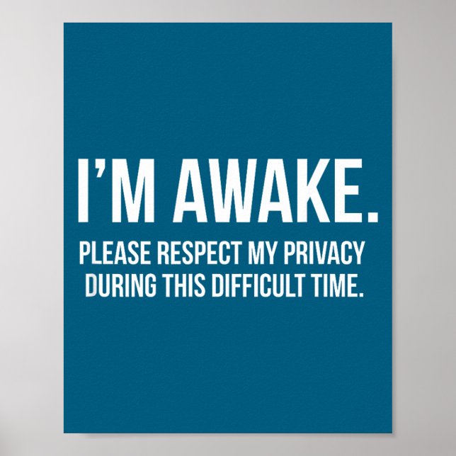 Poster I'm Awake Respect My Privacy Funny Sleep Deprivati (Frente)