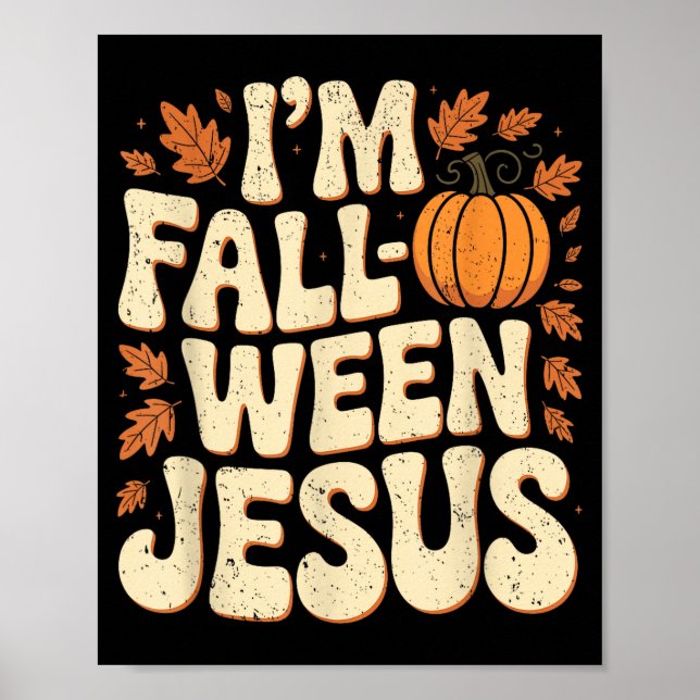 Poster I'm Fall-o-ween Jesus Halloween Christian Groovy P (Frente)