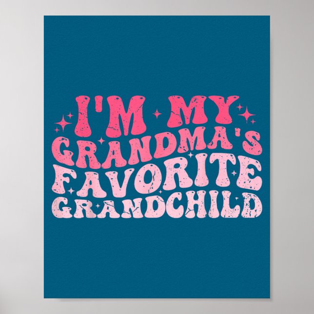 Poster I'm My Grandma's Favorite Granhild Grandson Grandd (Frente)