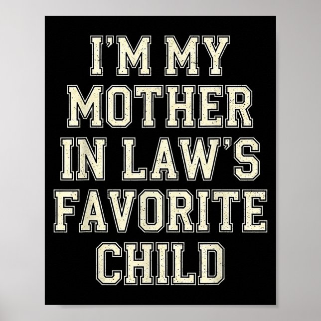 Poster I'm My Mother In Law's Favorite Child Funny Men Wo (Frente)