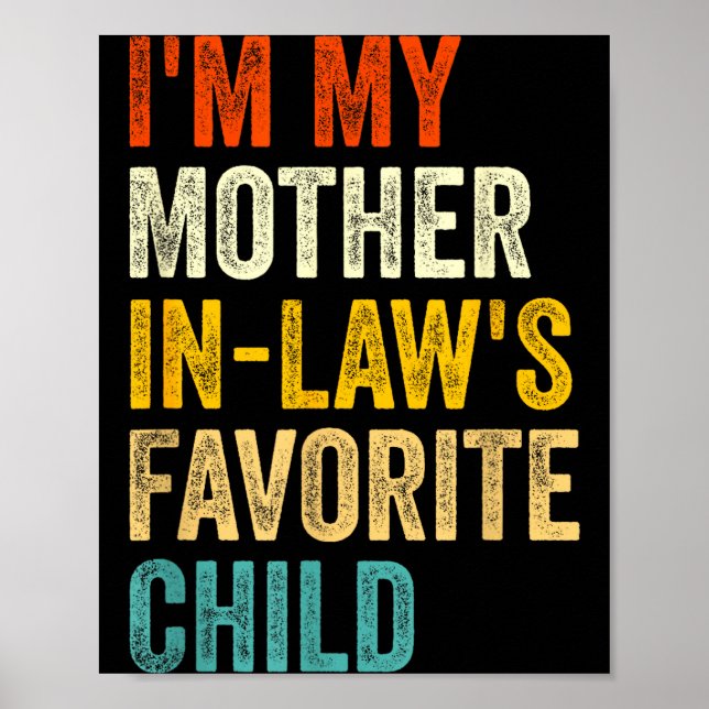 Poster I'm My Mother In Laws Favorite Child Funny Parent  (Frente)