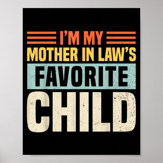 Poster Im My Mother In Laws Favorite Child - Funny Son-in (Frente)