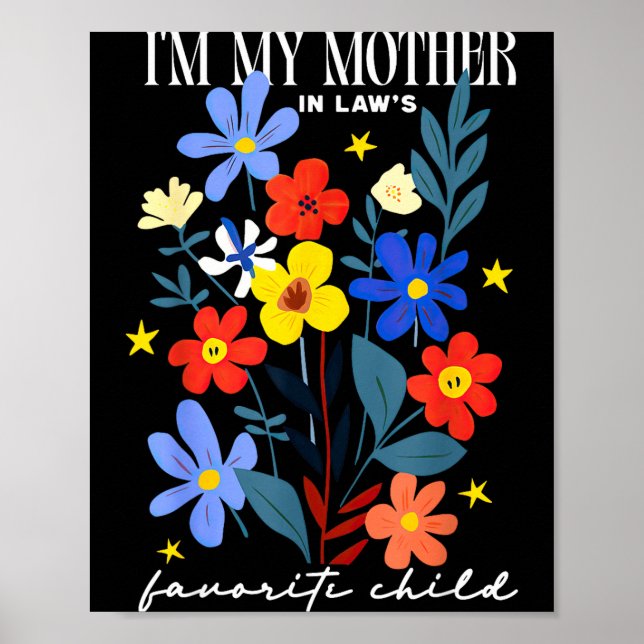 Poster I'm My Mother In Law's Favorite Child Funny Women  (Frente)