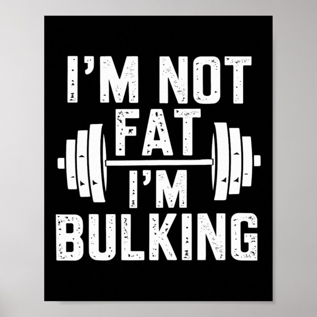 Poster I'm Not Fat I'm Bulking Funny Cheat Day Workout Gy (Frente)