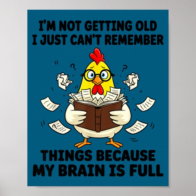 Poster I'm Not Getting Old I Just Can't Remember Things B (Frente)