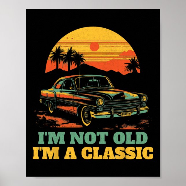 Poster Im Not Old Im A Click - Dia de os pais - Carro vin (Frente)