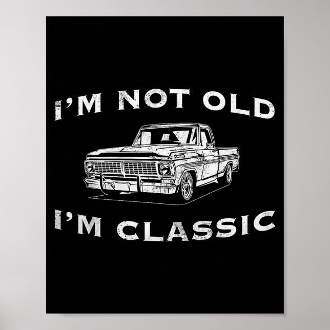 Poster I'm Not Old I'm Clic Funny Clic Truck Car Graphic  (Frente)