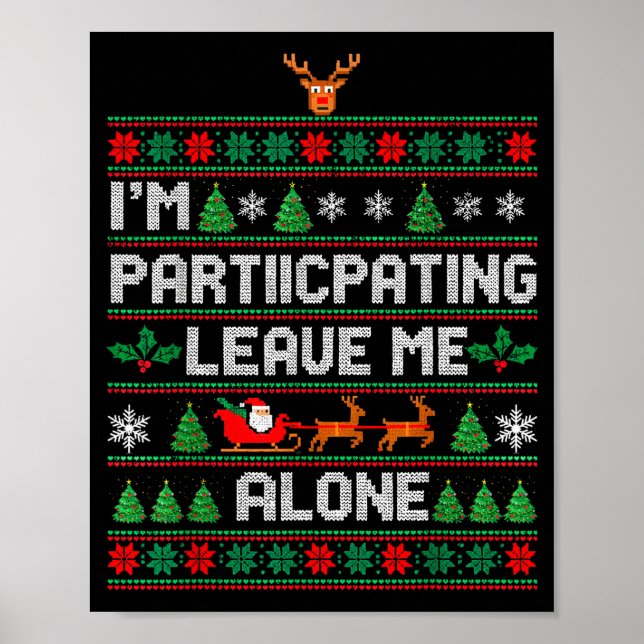 Poster I'm Participating Leave Me Alone Ugly Christmas Sw (Frente)