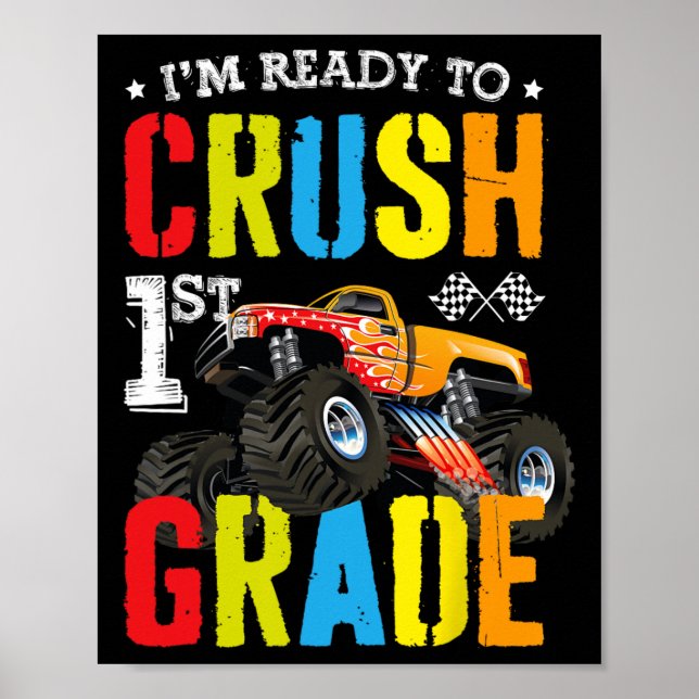 Poster Im Ready To Crush 1st Grade Boy Monster Truck Ck T (Frente)